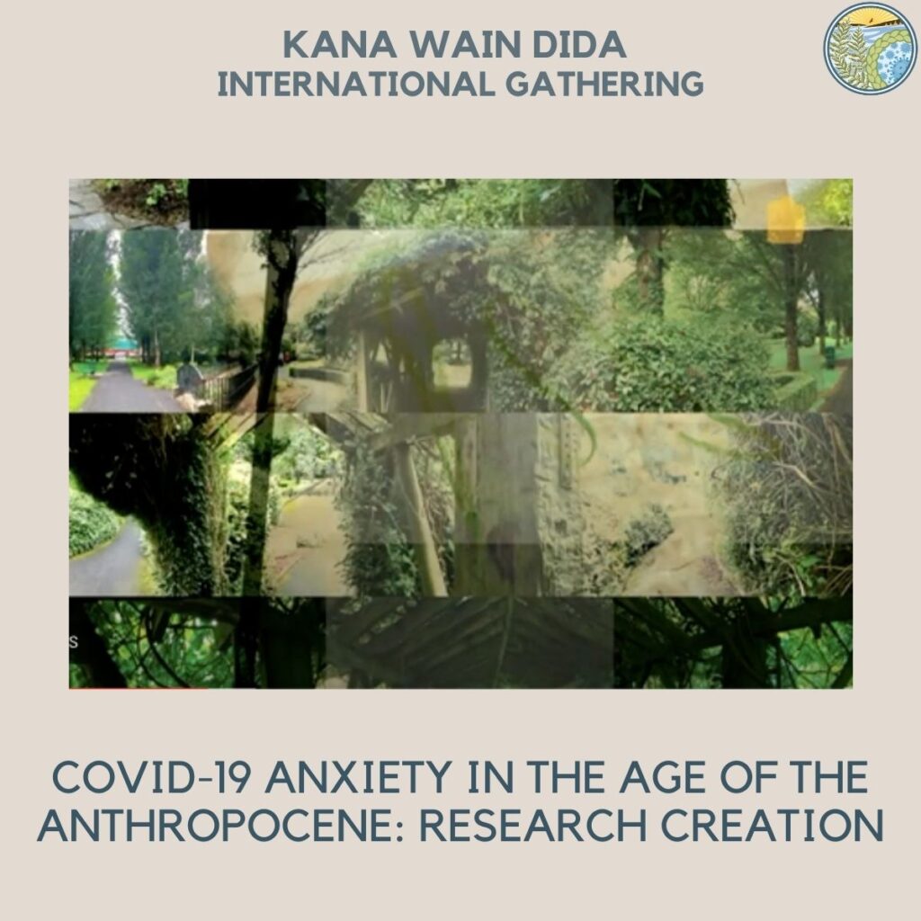 COVID-19 Anxiety in the age of the Anthropocene: research creation